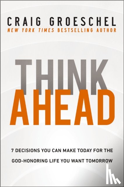 Groeschel, Craig - Think Ahead