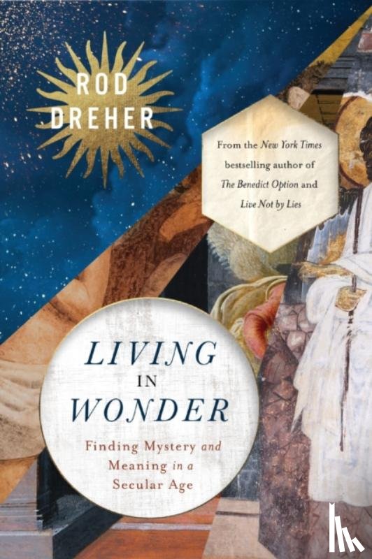 Dreher, Rod - Living in Wonder