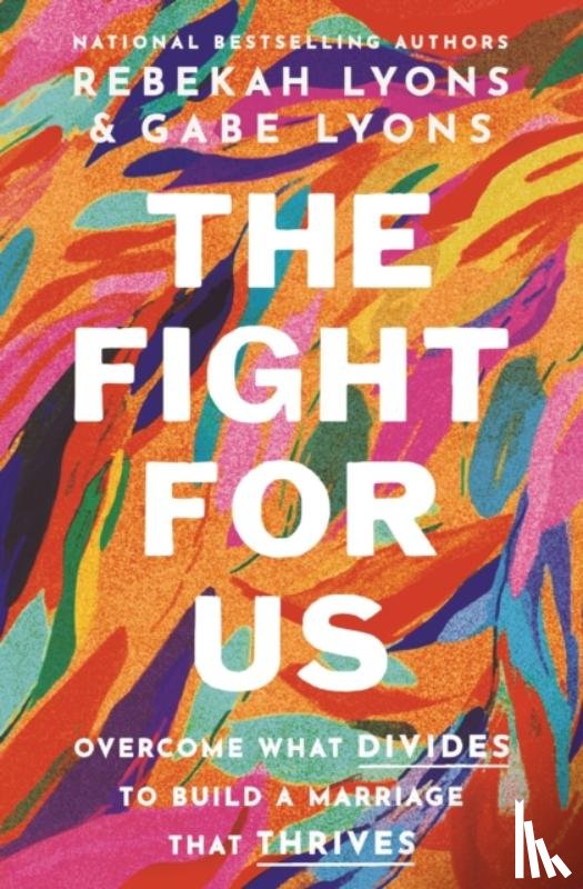 Lyons, Rebekah, Lyons, Gabe - The Fight for Us