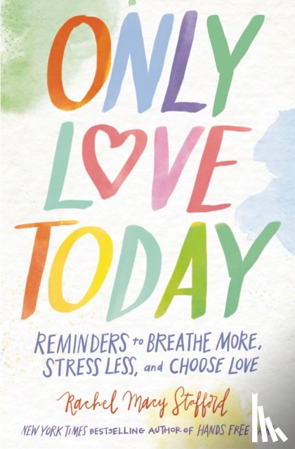 Stafford, Rachel Macy - Only Love Today