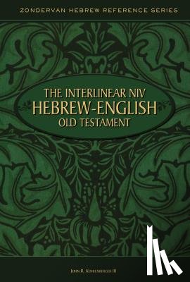 Kohlenberger III, John R. - The Interlinear NIV Hebrew-English Old Testament