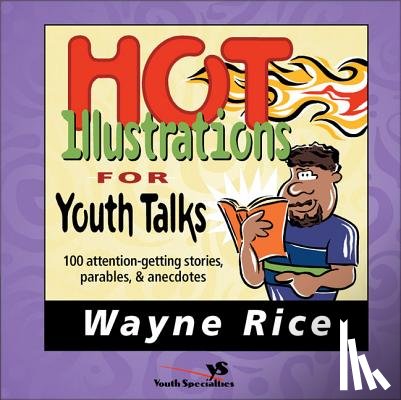 Rice, Wayne - Hot Illustrations for Youth Talks