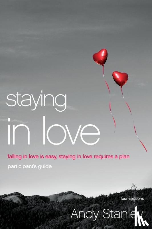 Stanley, Andy - Staying in Love Bible Study Participant's Guide