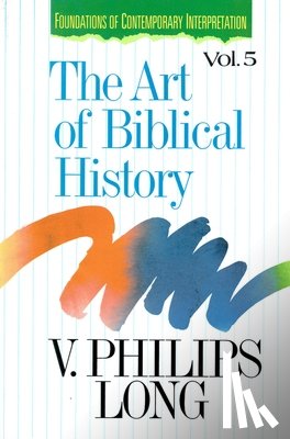 Long, V.Philips - The Art of Biblical History