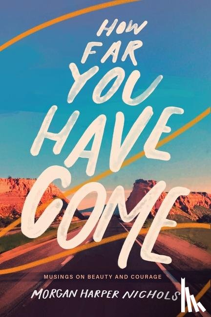 Nichols, Morgan Harper - How Far You Have Come