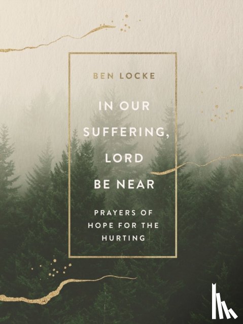 Locke, Ben - In Our Suffering, Lord Be Near