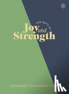 Bure, Candace Cameron - Bure, C: 100 Days of Joy and Strength