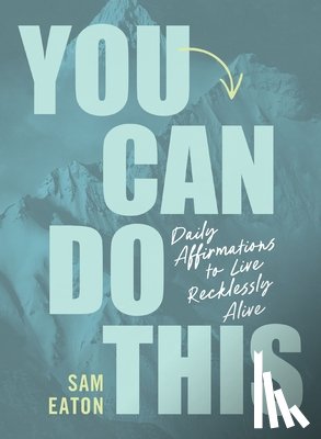 Eaton, Sam - You Can Do This