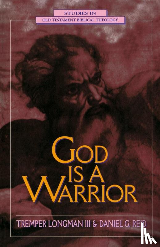 Longman III, Tremper, Reid, Daniel G. - God Is a Warrior