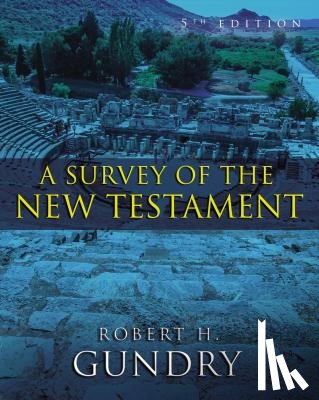 Gundry, Robert H. - A Survey of the New Testament