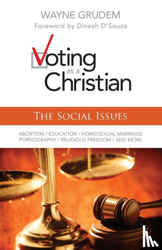 Grudem, Wayne A. - Voting as a Christian: The Social Issues