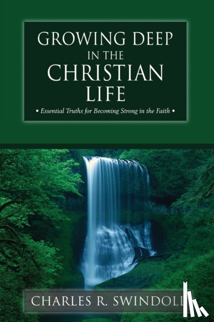 Swindoll, Charles R. - Growing Deep in the Christian Life