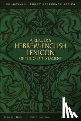 Armstrong, Terry A., Busby, Douglas L., Carr, Cyril F. - A Reader's Hebrew-English Lexicon of the Old Testament