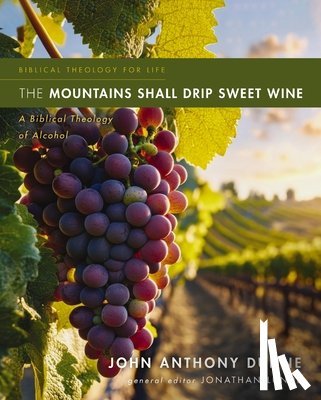 Dunne, John Anthony - The Mountains Shall Drip Sweet Wine