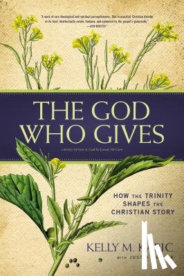 Kapic, Kelly M. - The God Who Gives