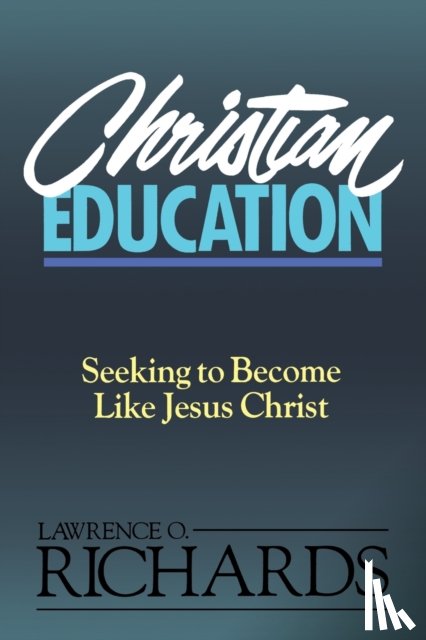 Richards, Lawrence O. - Christian Education