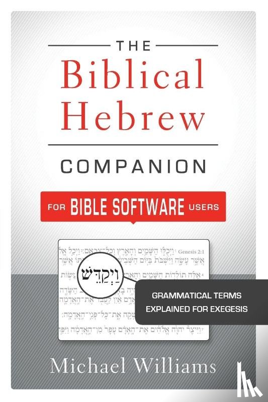 Williams, Michael - The Biblical Hebrew Companion for Bible Software Users