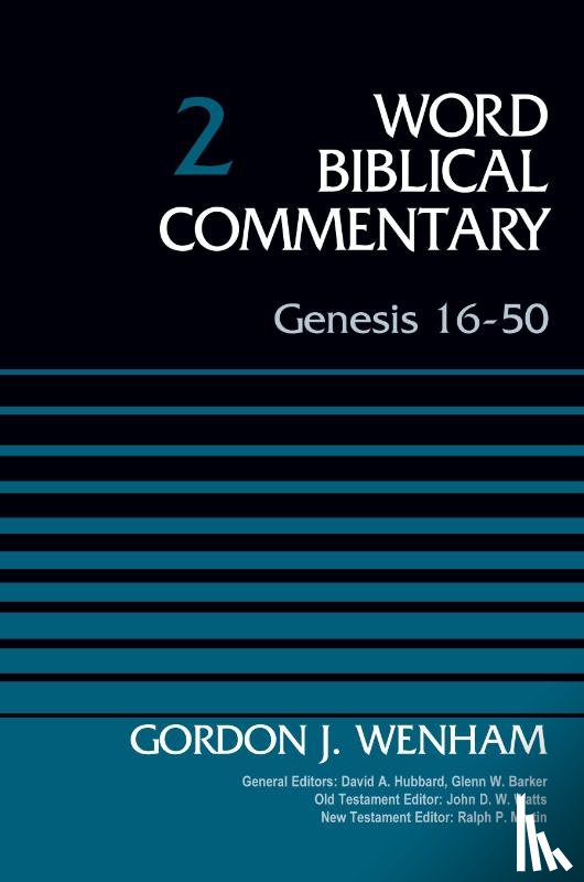 Wenham, Gordon John - Genesis 16-50, Volume 2