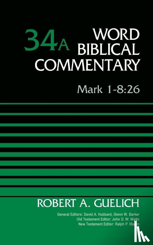 Guelich, Robert A. - Mark 1-8:26, Volume 34A