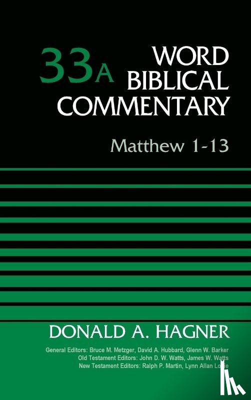Hagner, Donald A. - Matthew 1-13, Volume 33A
