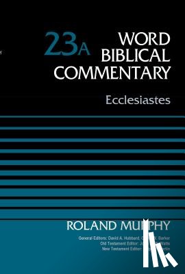 Murphy, Roland E. - Ecclesiastes, Volume 23A