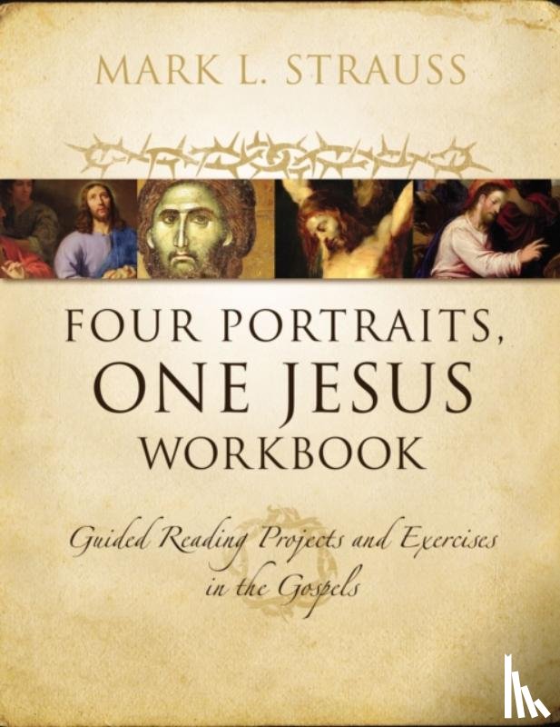 Strauss, Mark L. - Four Portraits, One Jesus Workbook