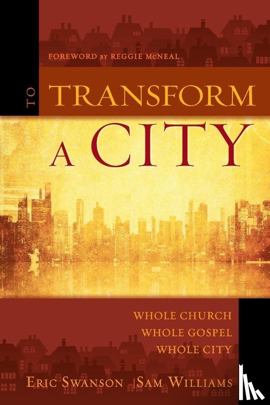 Swanson, Eric, Williams, Sam - To Transform a City