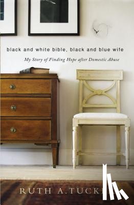 Tucker, Ruth A. - Black and White Bible, Black and Blue Wife