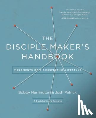 Harrington, Bobby, Patrick, Josh Robert - The Disciple Maker's Handbook