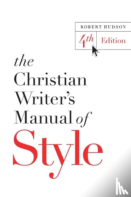 Hudson, Robert - The Christian Writer's Manual of Style