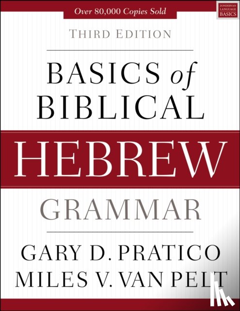 Pratico, Gary D., Van Pelt, Miles V. - Basics of Biblical Hebrew Grammar