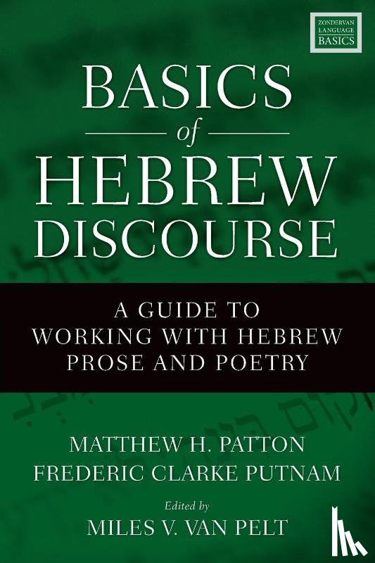 Patton, Matthew Howard, Putnam, Frederic Clarke - Basics of Hebrew Discourse