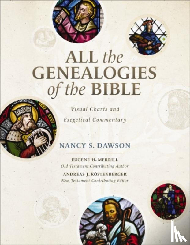 Dawson, Nancy S., Merrill, Eugene H., Kostenberger, Andreas J. - All the Genealogies of the Bible