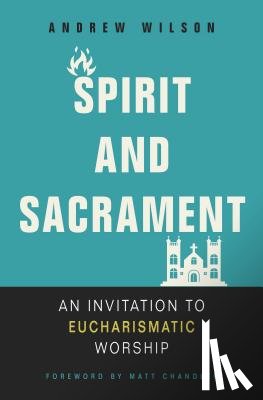 Wilson, Andrew - Spirit and Sacrament