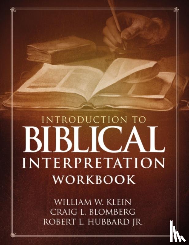 Klein, William W., Blomberg, Craig L., Hubbard, Jr. - Introduction to Biblical Interpretation Workbook