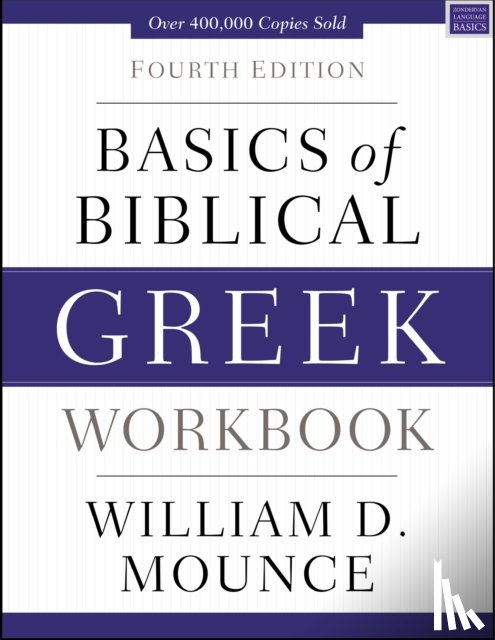 Mounce, William D. - Basics of Biblical Greek Workbook