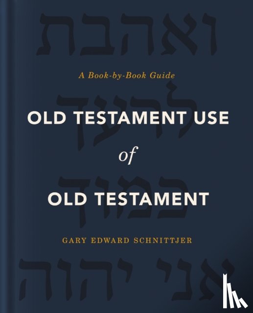 Schnittjer, Gary Edward - Old Testament Use of Old Testament