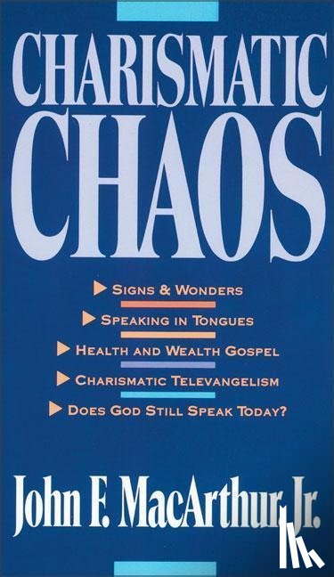 MacArthur, John F. - Charismatic Chaos