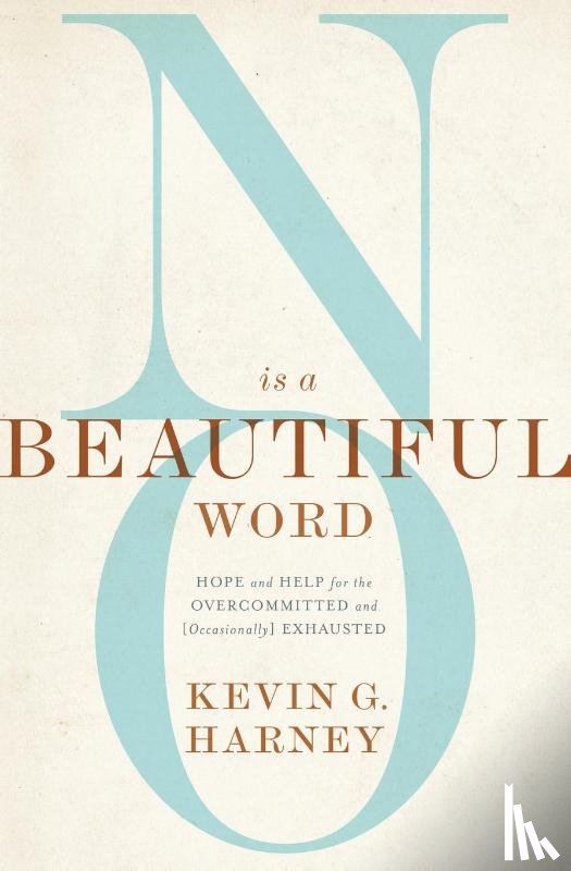 Harney, Kevin G. - No Is a Beautiful Word