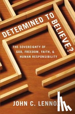 John C. Lennox, Lennox - Determined to Believe?