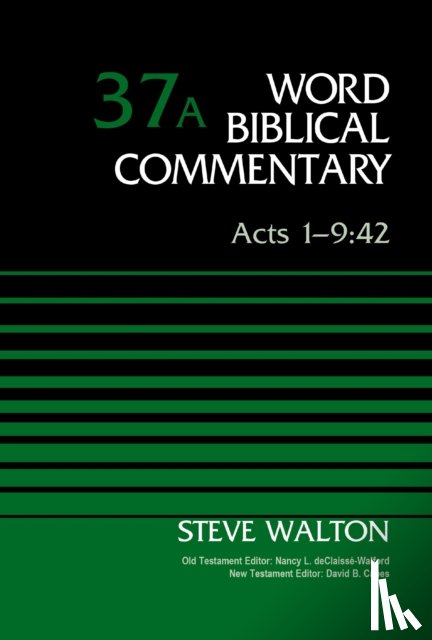 Walton, The Rev. Dr. Steve - Acts 1-9:42, Volume 37A