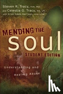 Tracy, Steven R., Tracy, Celestia G - Mending the Soul Student Edition