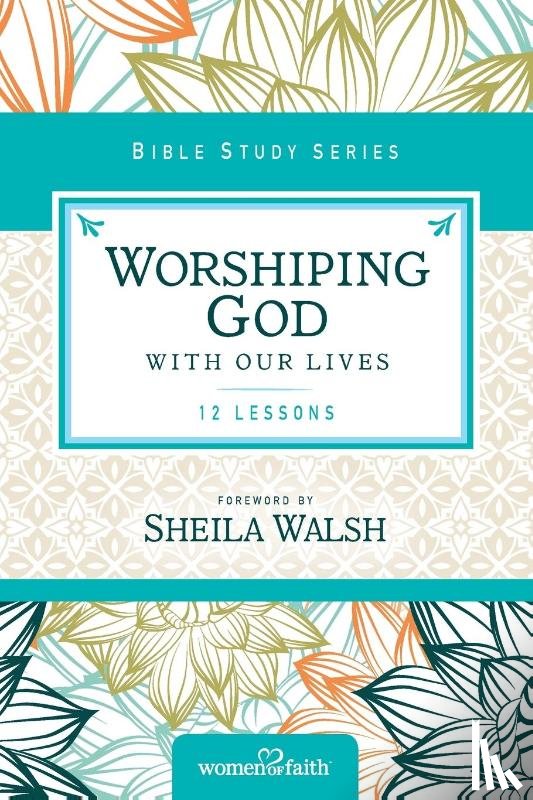 Zondervan - Worshiping God with Our Lives