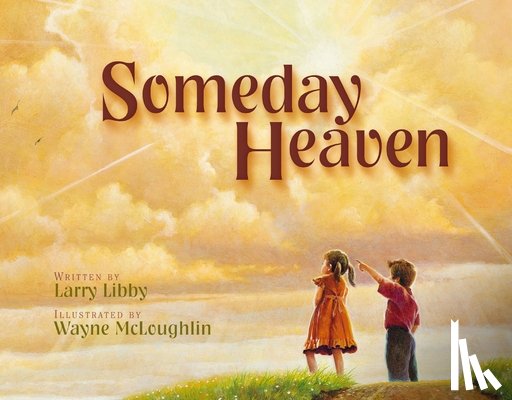 Libby, Larry, McLoughlin, Wayne - SOMEDAY HEAVEN REV/E