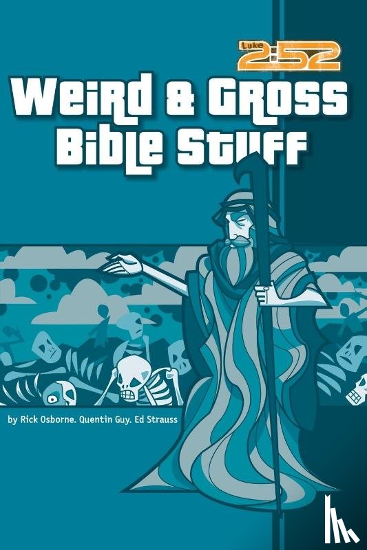 Osborne, Rick, Guy, Quentin, Strauss, Ed - Weird and Gross Bible Stuff