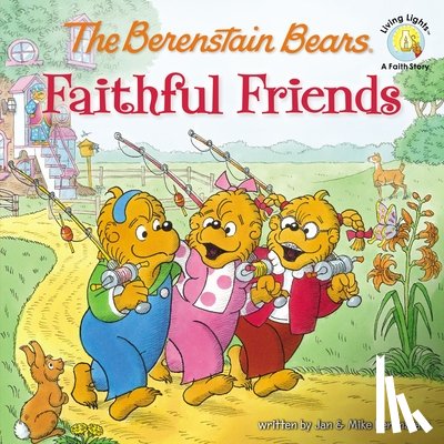 Berenstain, Jan, Berenstain, Mike - The Berenstain Bears Faithful Friends
