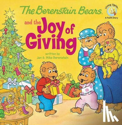Berenstain, Jan, Berenstain, Mike - The Berenstain Bears and the Joy of Giving