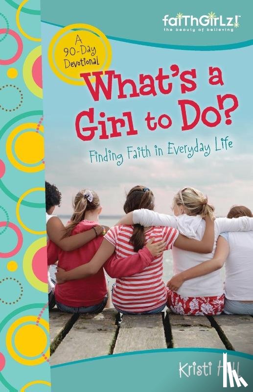 Holl, Kristi - What's a Girl to Do?