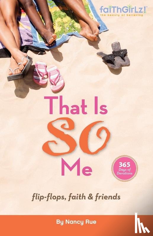 Rue, Nancy N. - That Is SO Me: 365 Days of Devotions