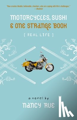 Rue, Nancy N. - Motorcycles, Sushi and One Strange Book